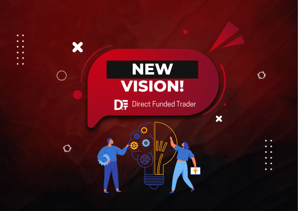 Direct Funded Trader Vision- The Next Big Thing?