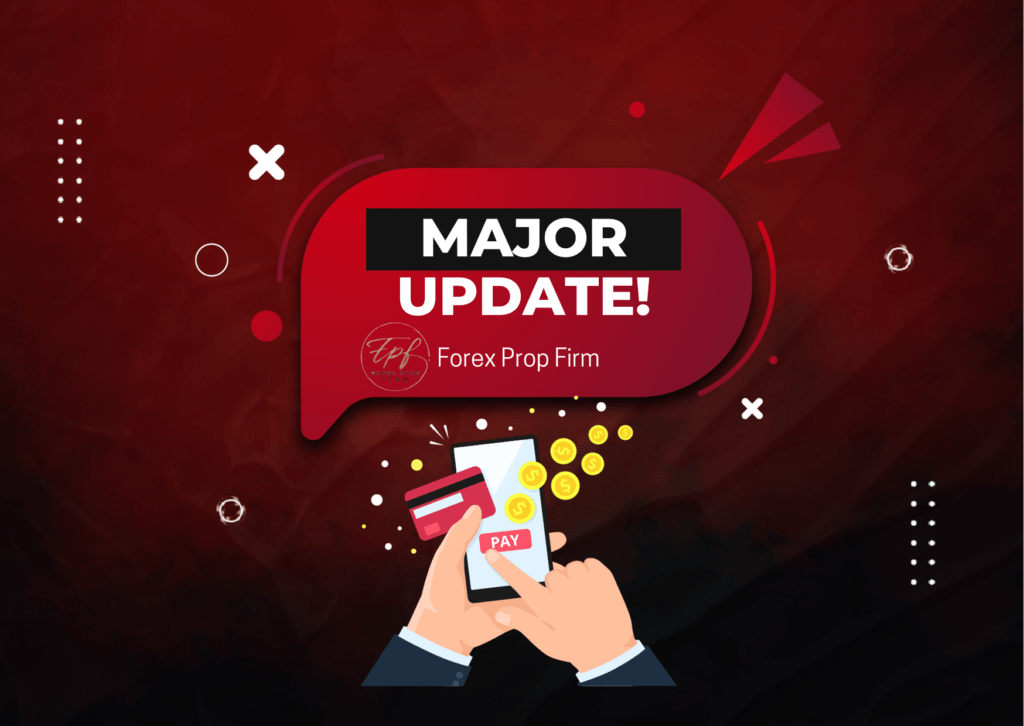 Forex Prop Firm Payment Processor- Major Update!