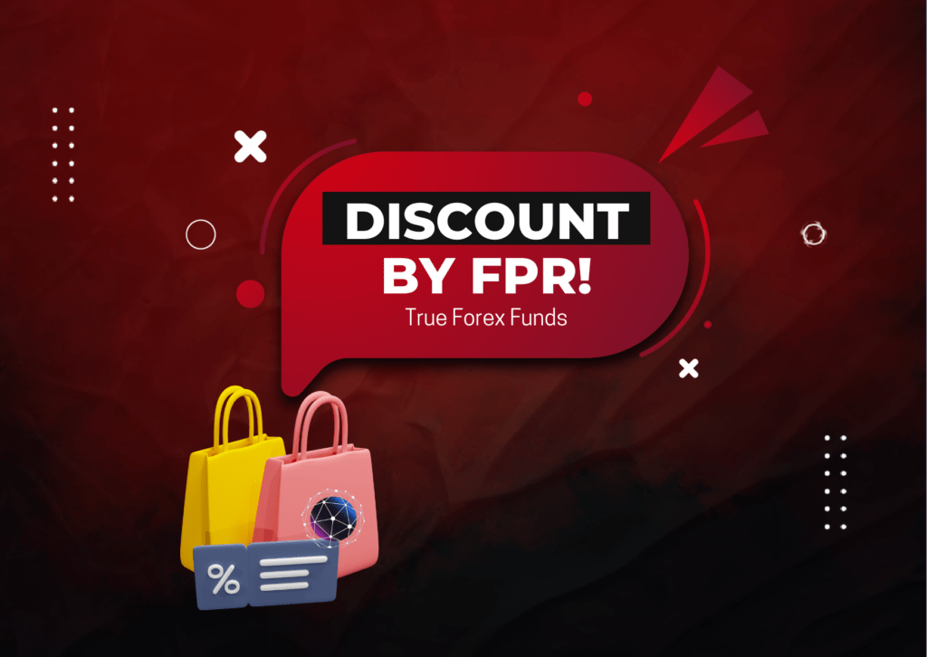 True Forex Funds Discount by FPR- Get it Now!