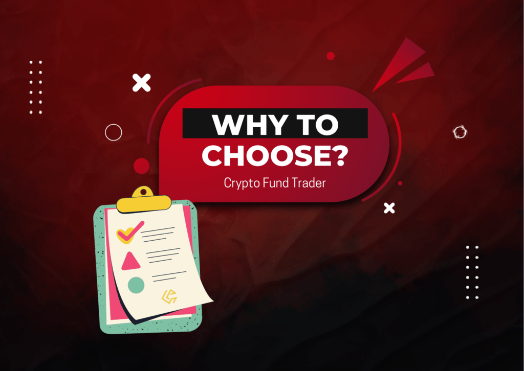 Why choose Crypto Fund Trader? Here are the Reasons!