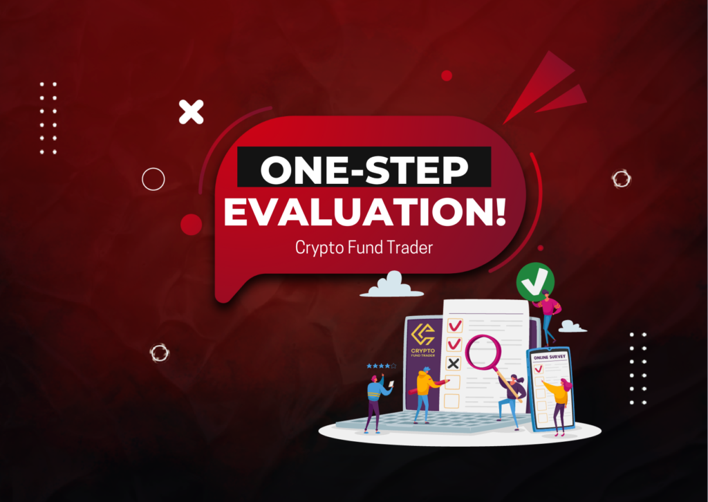 Crypto Fund Trader One-Step Evaluation- Is it the One?