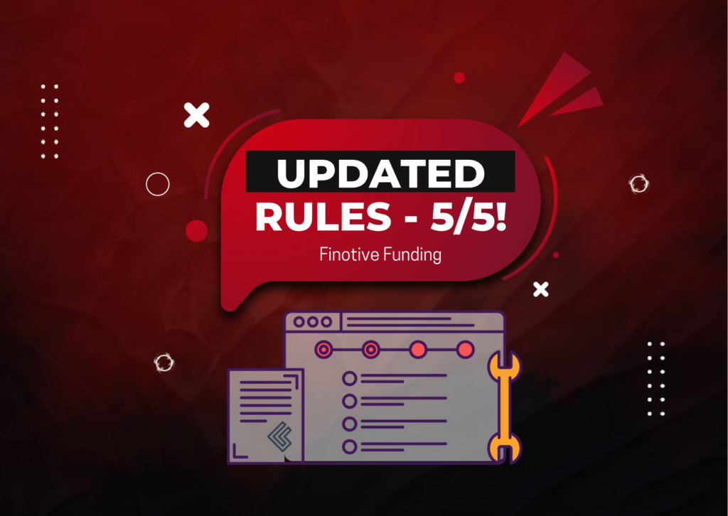 Finotive Funding Pro Consistency Rules Update – 5 out of 5!
