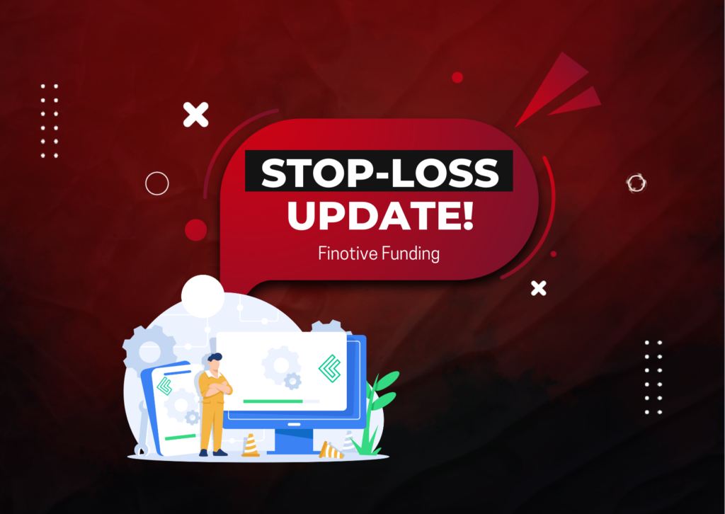 Finotive Funding Stop-Loss Time Limit Update – 2 out of 5!