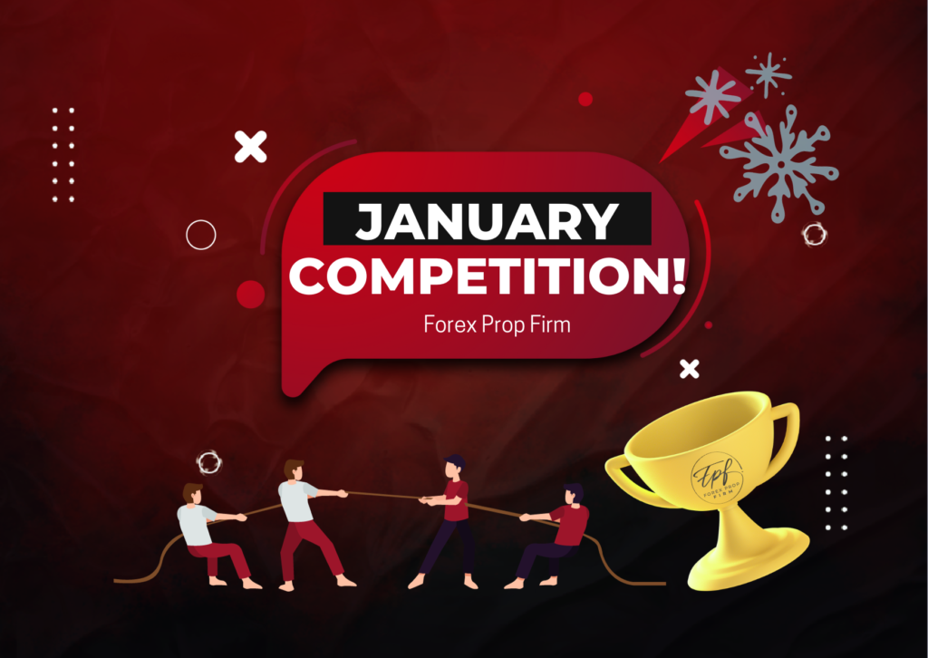 Forex Prop Firm January Competition- Register Now!