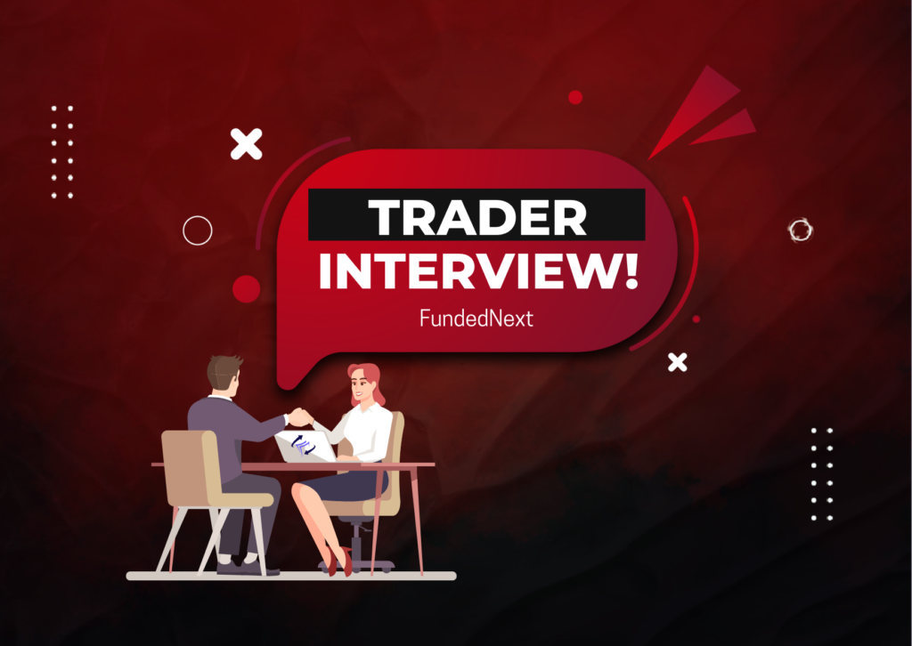 FundedNext Trader Aman Interview- $2000+ in Profit?