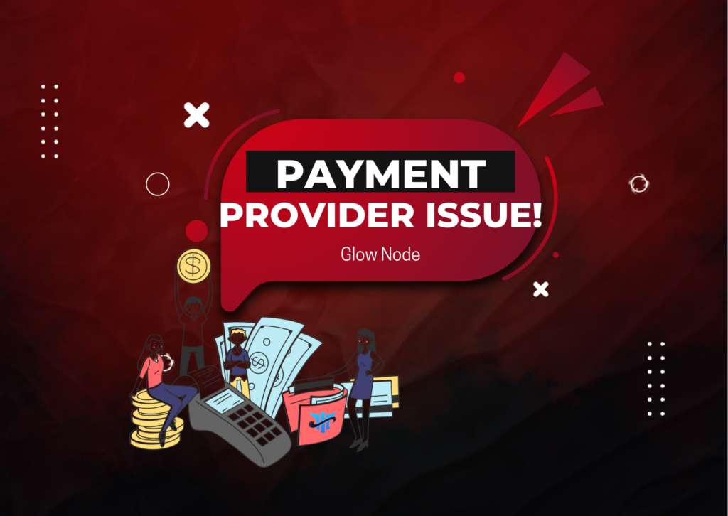 Glow Node Payment Provider Issue – Alternative Solutions?