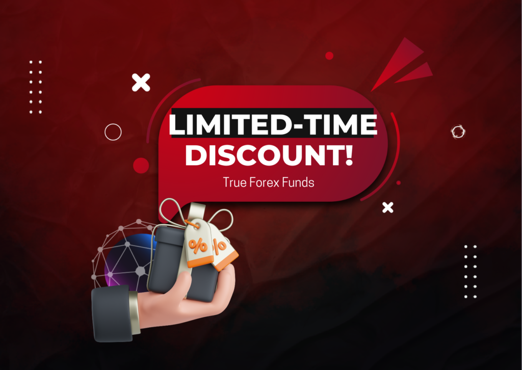 Massive Limited-Time 20% Discount for True Forex Funds!