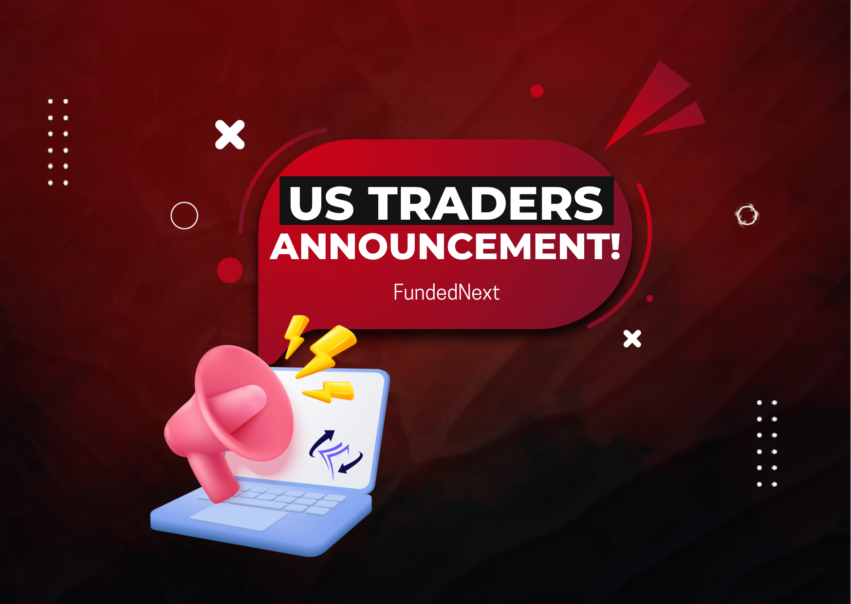 Announcement Regarding US Traders on FundedNext 