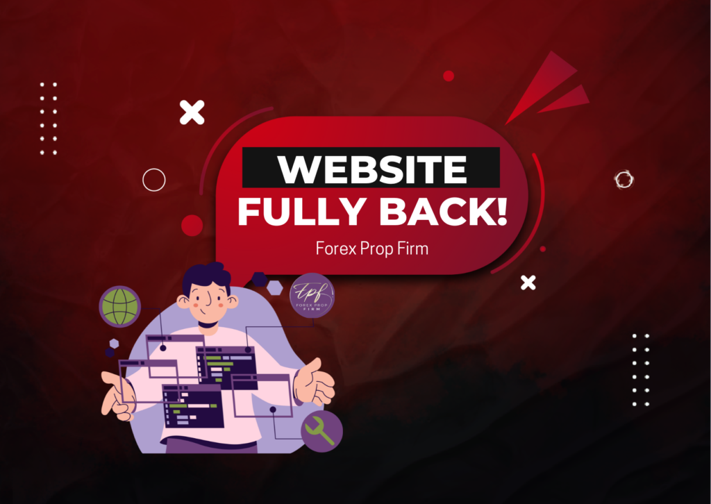 Forex Prop Firm Website Fully Back After the Final Update!