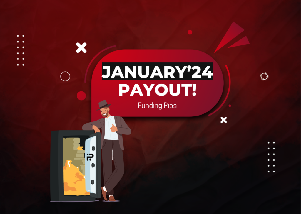 Funding Pips January 2024 Payout – More than $6.7M?