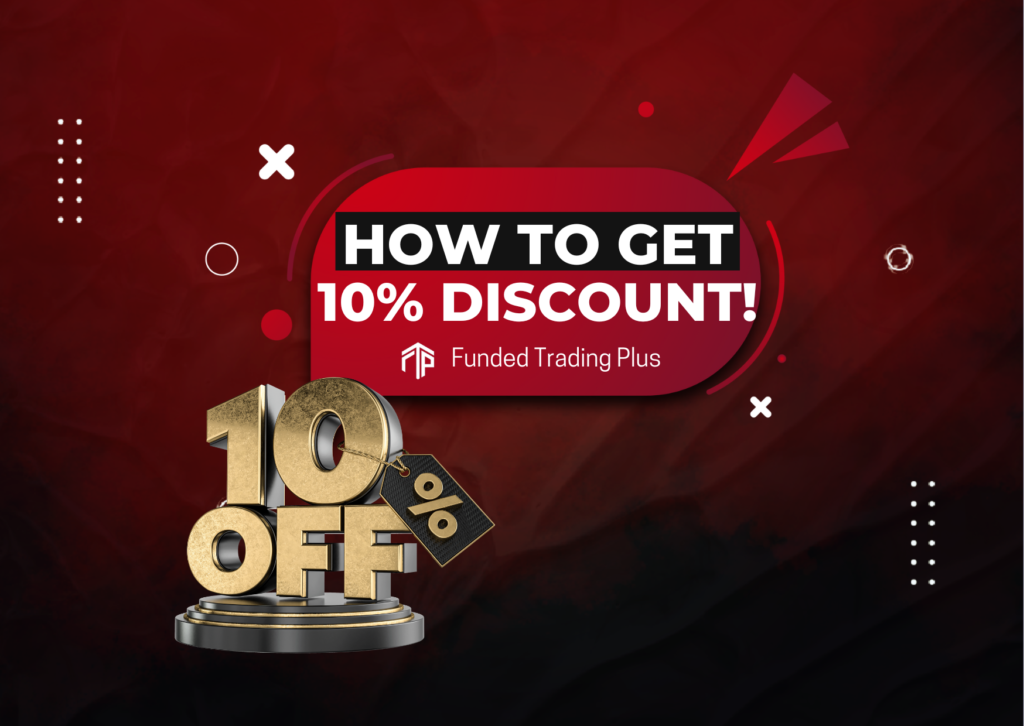How to Get a 10% Discount for Funded Trading Plus?