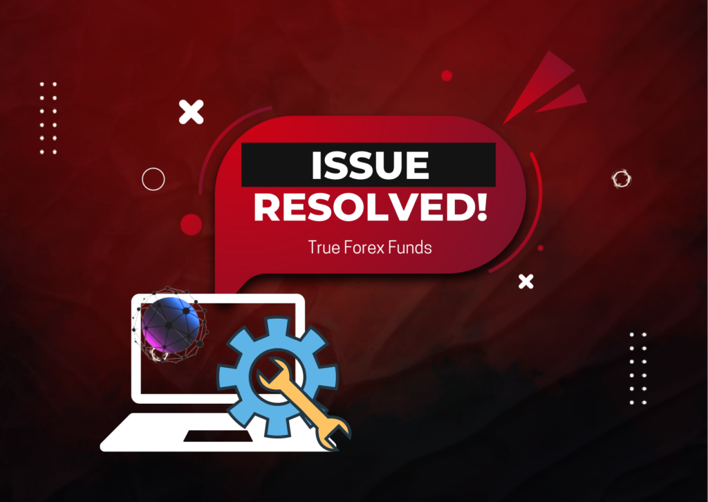 True Forex Funds Synchronization Issue Resolved