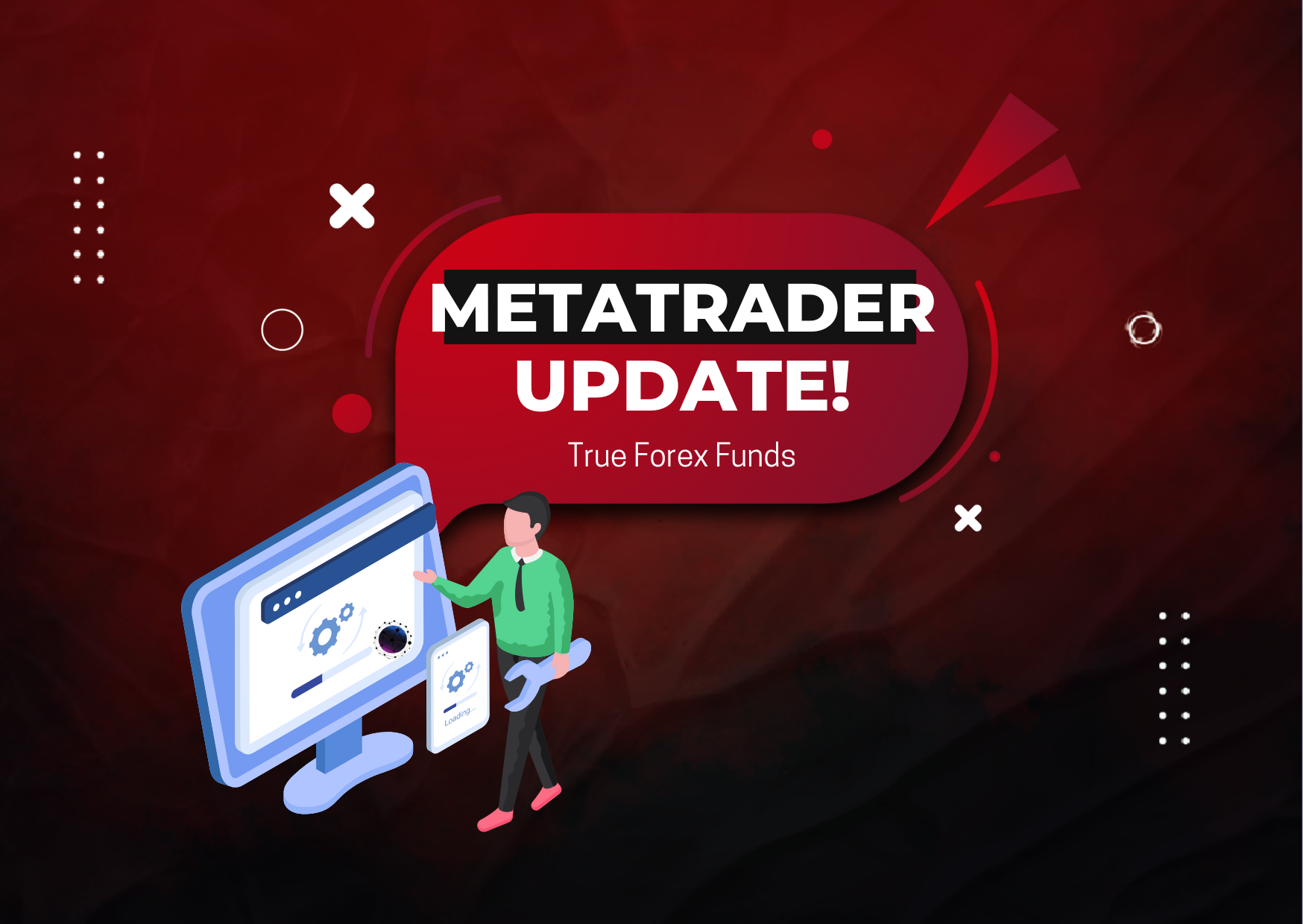 True Forex Funds and MetaTrader Update – Migration Needed?
