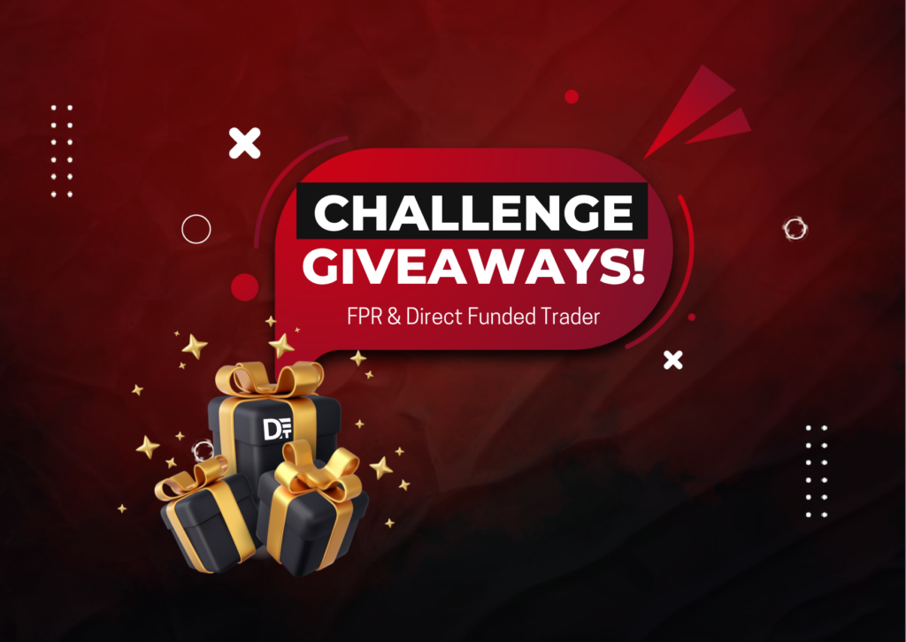 $5,000,000 Challenge Giveaways: FPR & Direct Funded Trader!