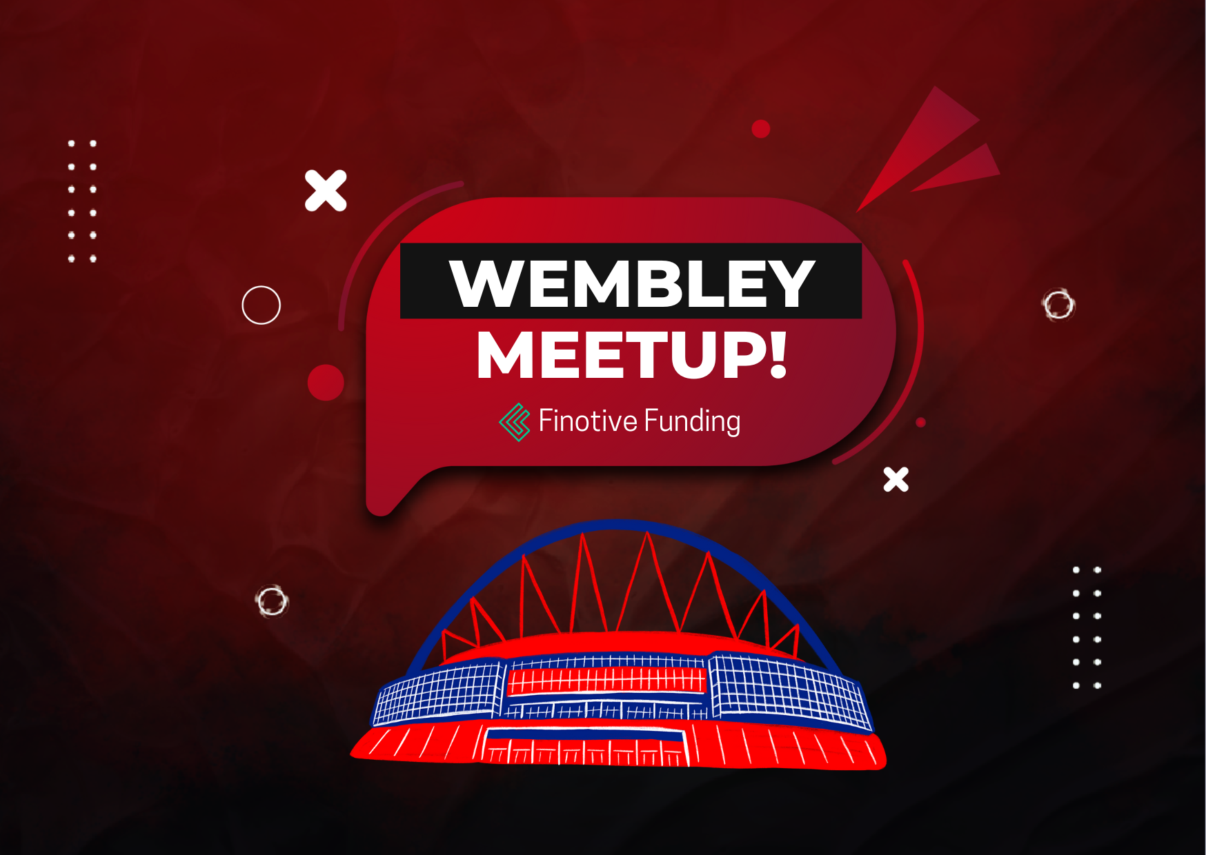 Finotive Funding Wembley Stadium Meetup: Register Now!