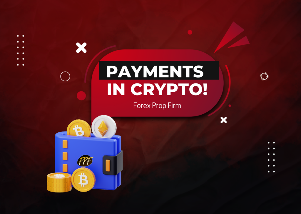 Forex Prop Firm Accepts Crypto Payments Now!