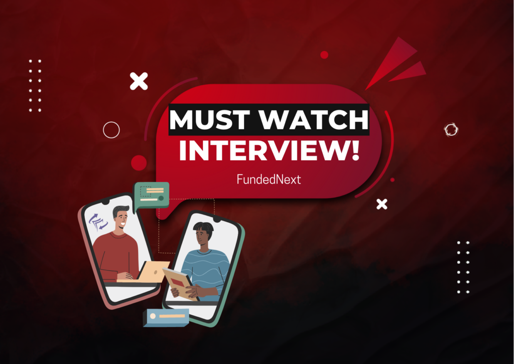 FundedNext Trader Debanjan Interview: A Must-Watch?