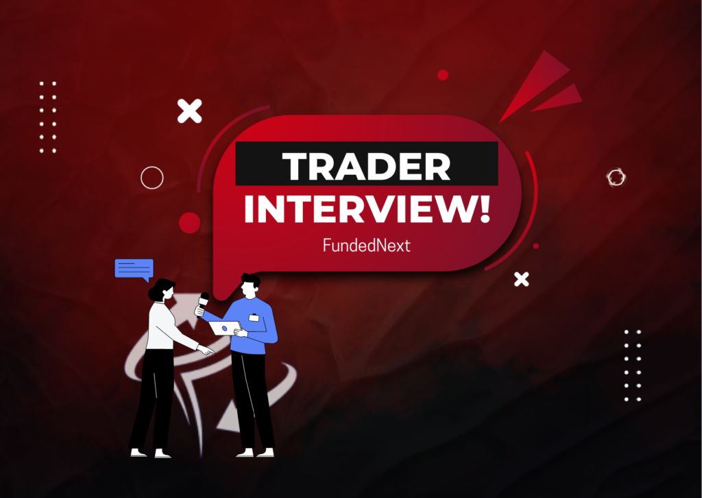 FundedNext Trader Nikolay Interview: Simple Strategy?
