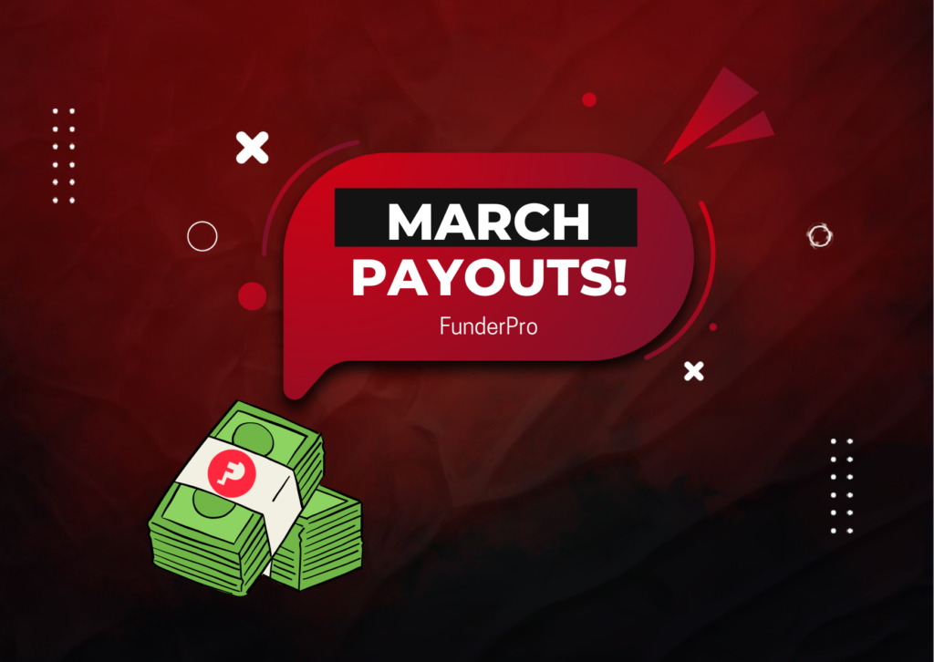 FunderPro March Payouts: Successfully Paid!