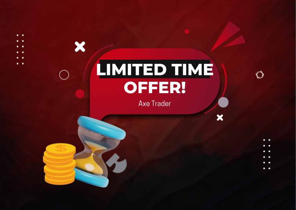 Axe Trader Limited Time Offer: No Evaluation Required?