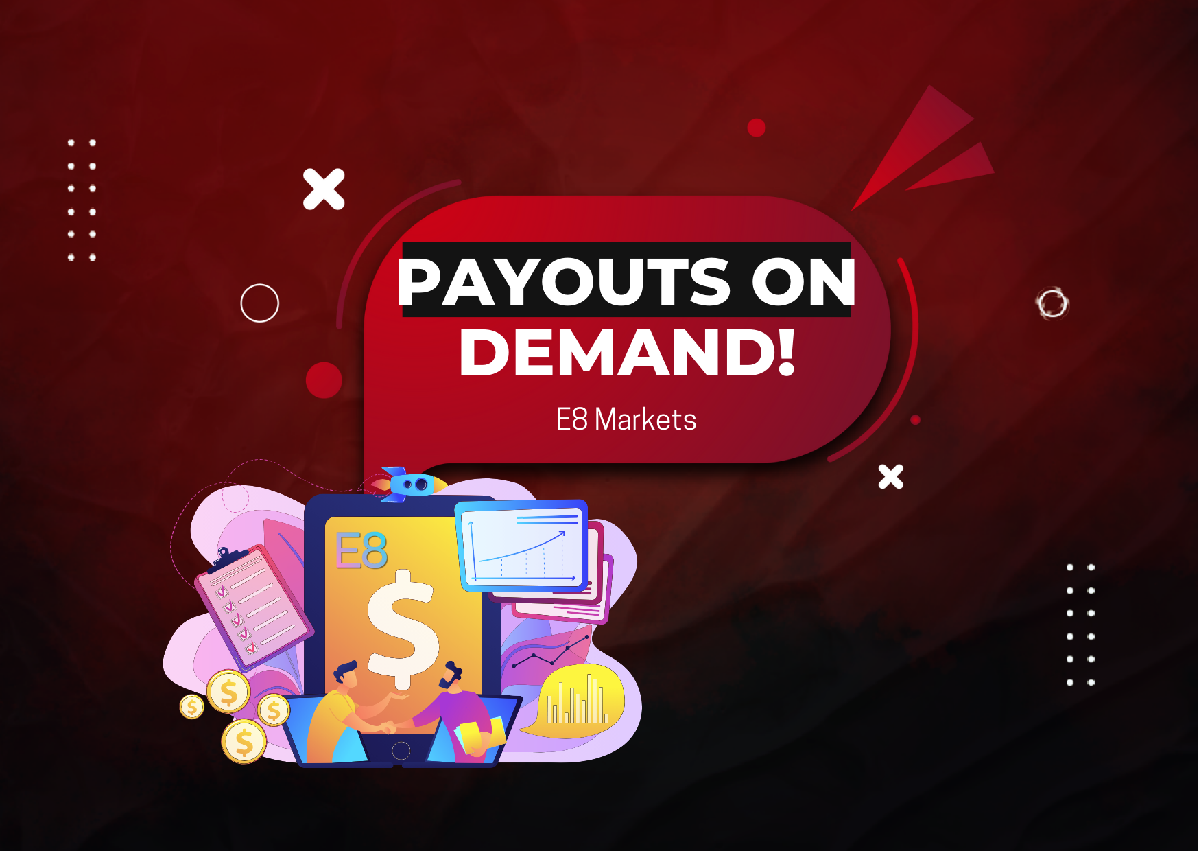 E8 One: Payouts on Demand – Get your Profits!