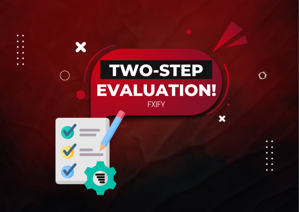 FXIFY Two-Step Evaluation: Is it the One for You?