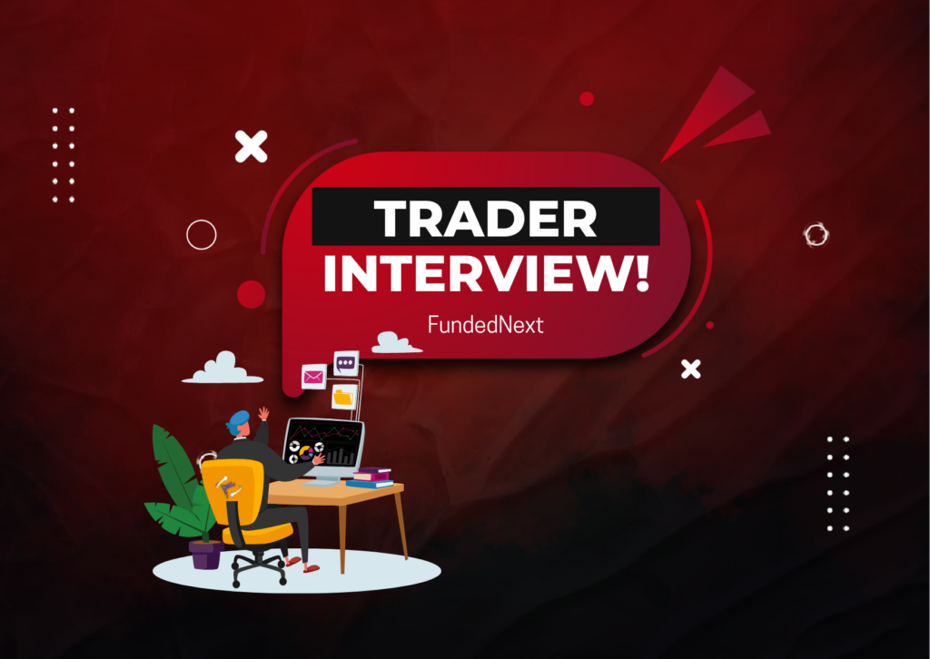 FundedNext Trader Nutthawut Interview: Trading Gold for Volatility