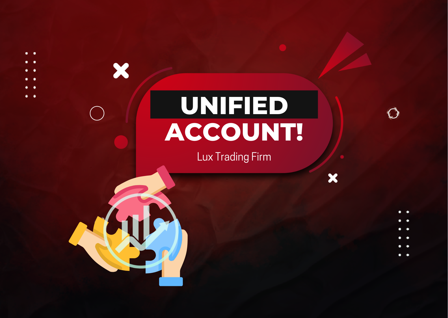 Lux Trading Firm Unified Account: Get an all in One Account!