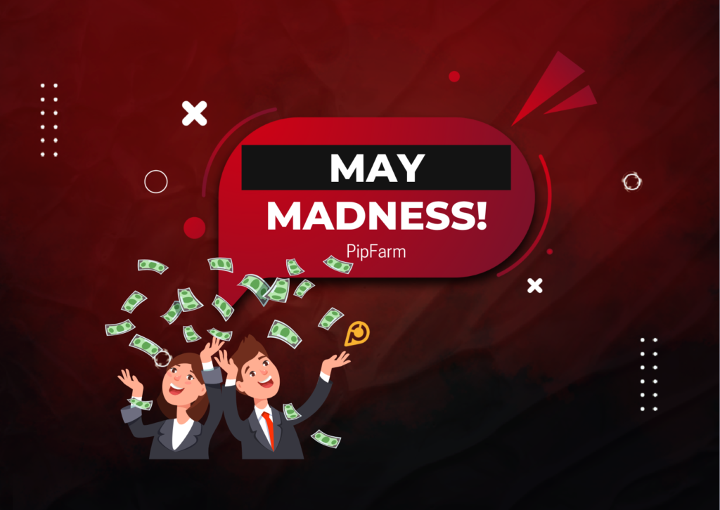 PipFarm May Madness Offer: Get Special Discounts!