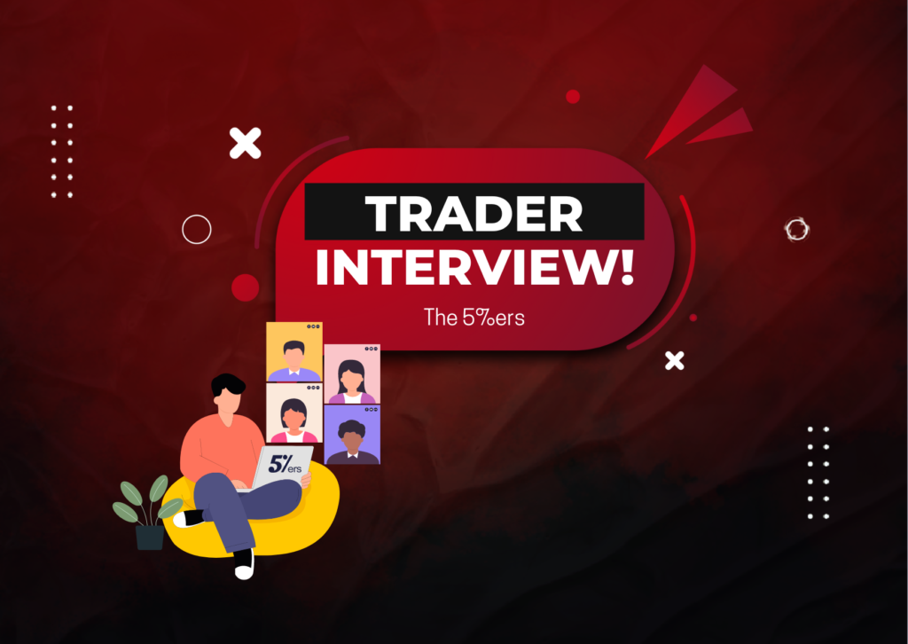 The5ers Trader Tuyen Interview: Remarkable Skill & Resilience!