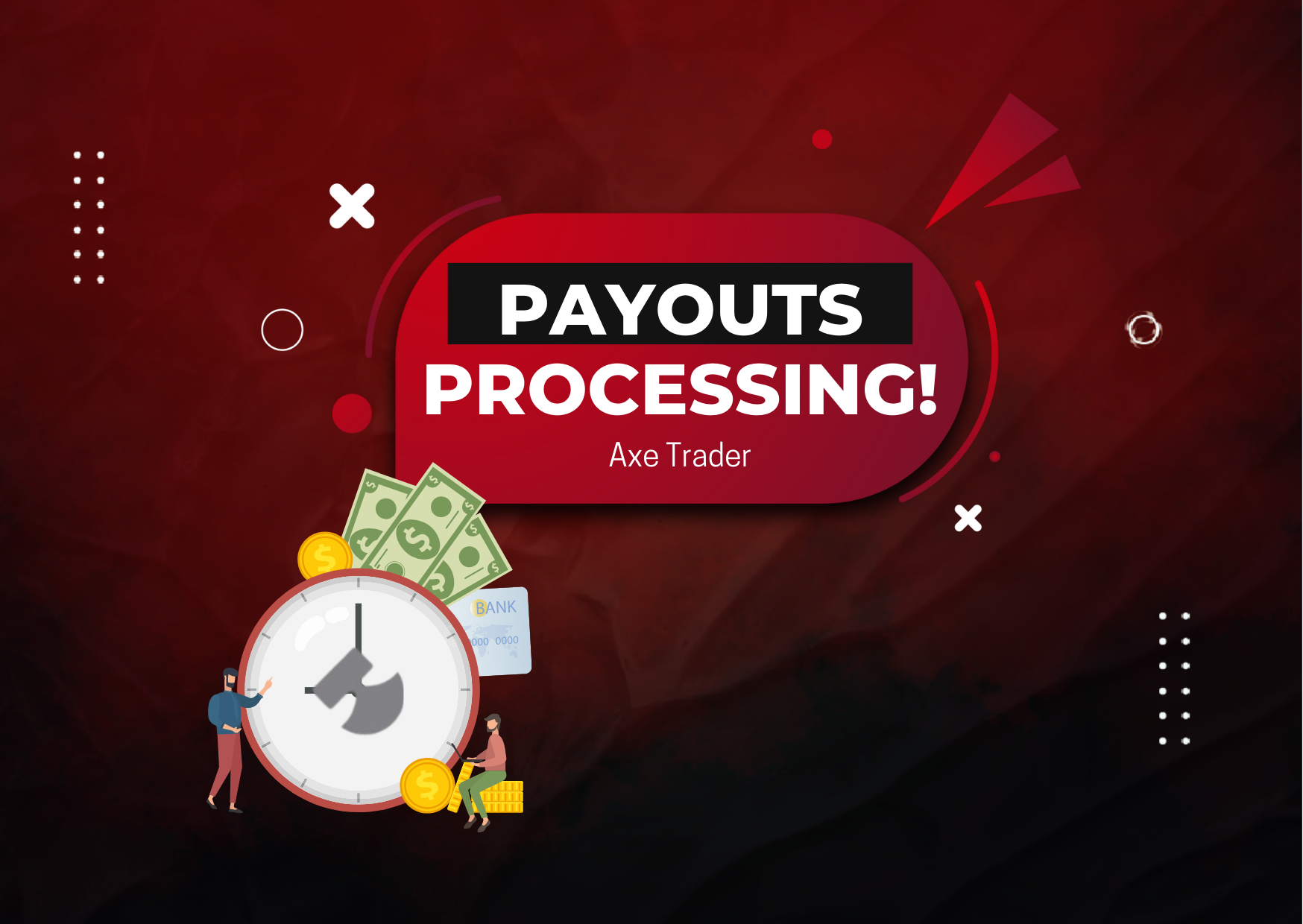 Axe Trader Payout Processing Time: Is it Quick?