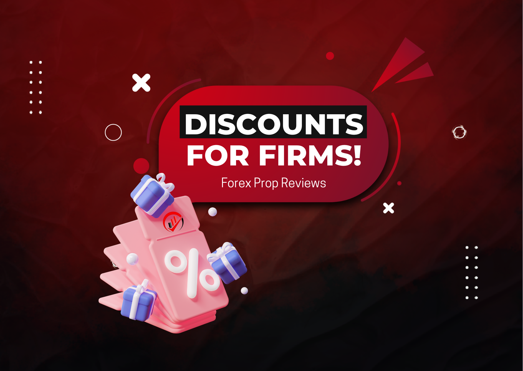 Discounts for Prop Firms by Forex Prop Reviews!