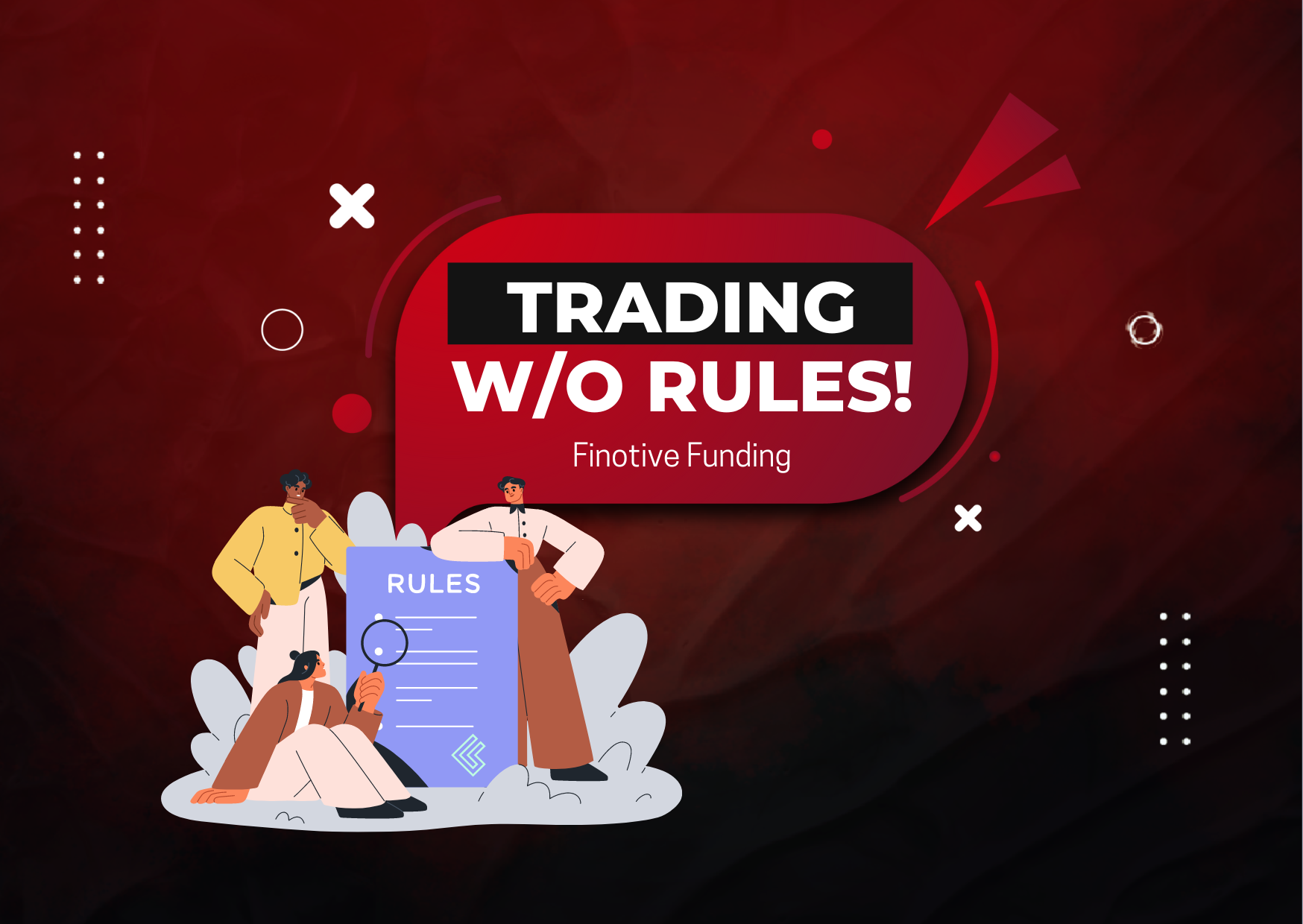 Finotive Brokerage: Trade with your Own Funds without Any Rules!