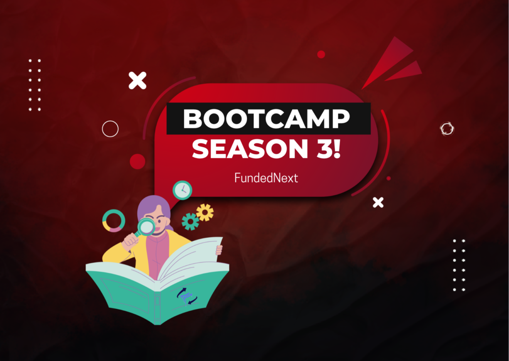 FundedNext Bootcamp Season 3: Free Sessions & Big Prizes