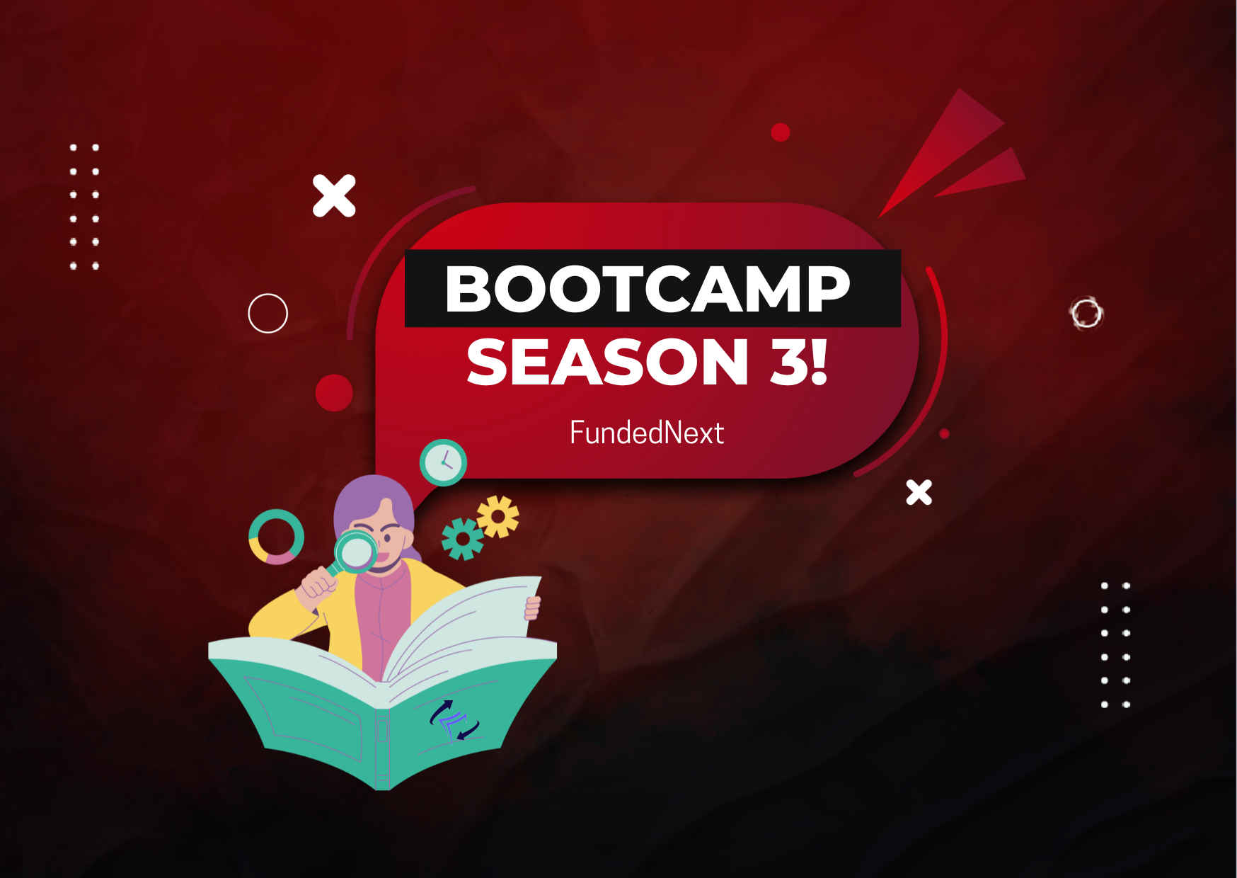 FundedNext Bootcamp Season 3: Free Sessions & Big Prizes