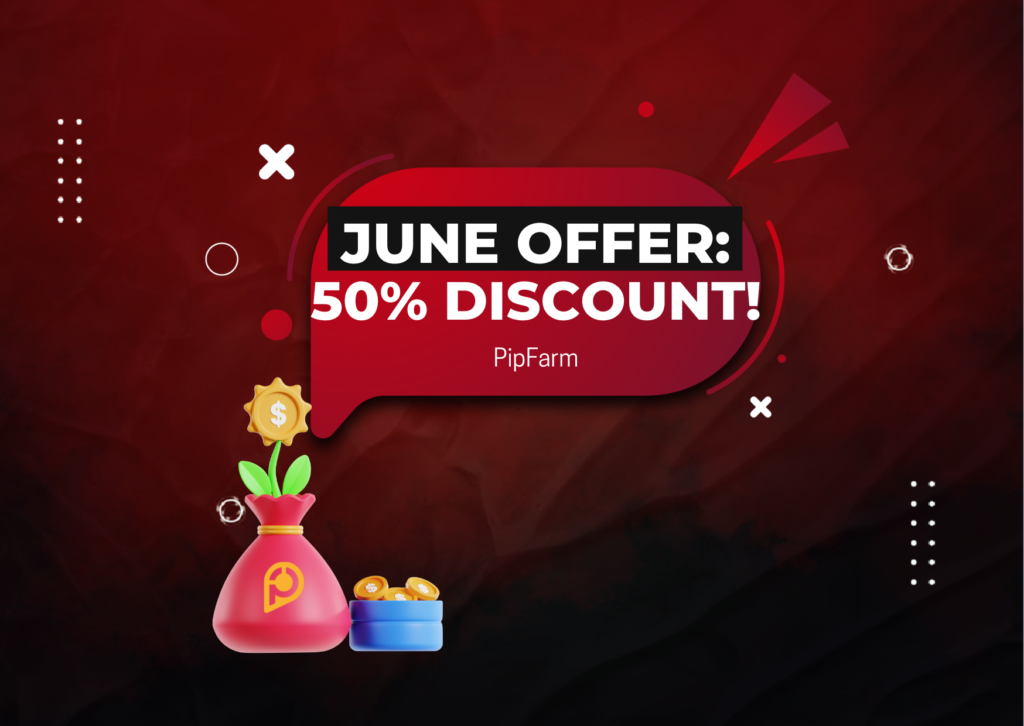 PipFarm June Offer: Up to 50% Discount?