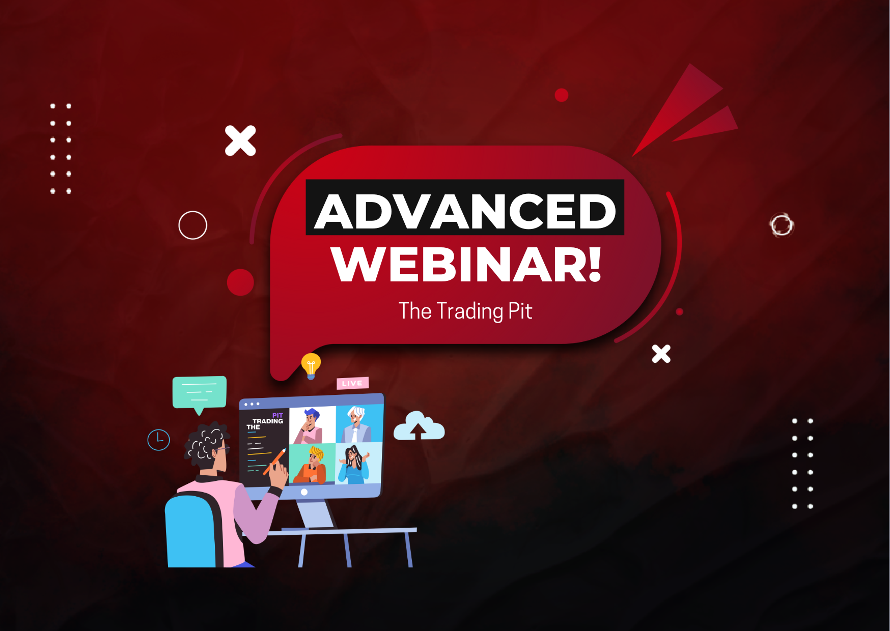 The Trading Pit Advanced Webinar Series: Join it Now!